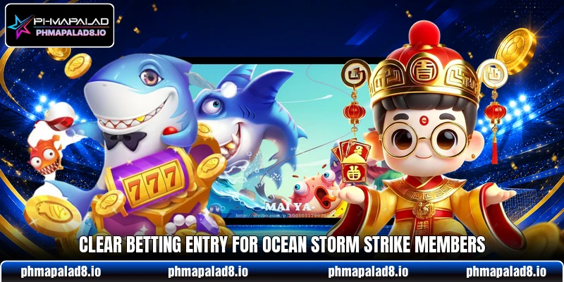 Clear betting entry for Ocean Storm Strike members Clear betting entry for Ocean Storm Strike members