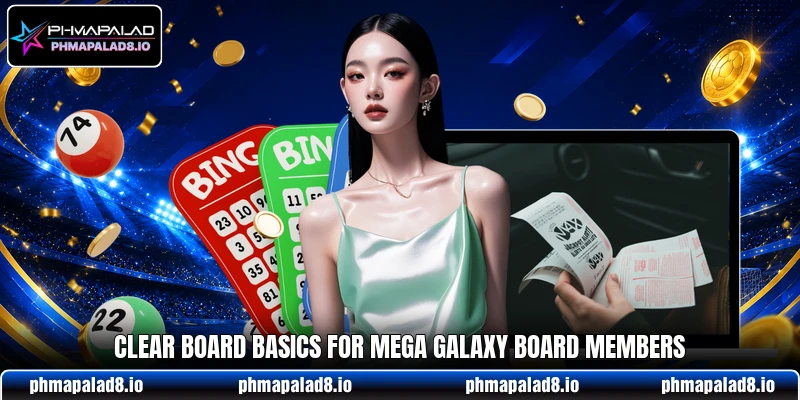 Clear board basics for Mega Galaxy Board members Clear board basics for Mega Galaxy Board members