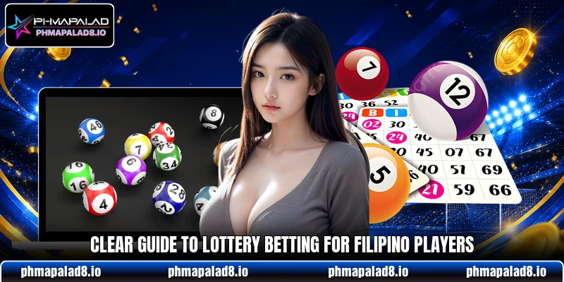 Clear guide to lottery betting for Filipino players Clear guide to lottery betting for Filipino players