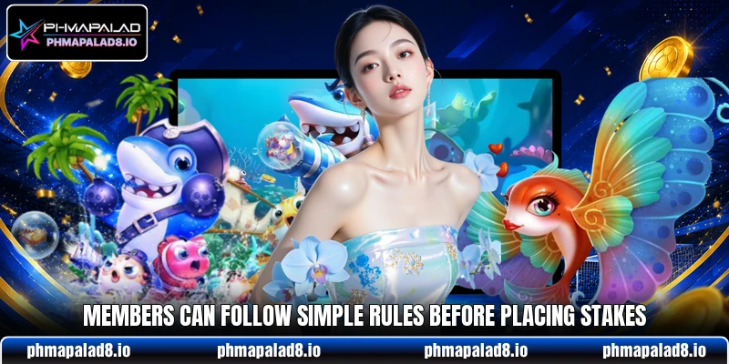 Members can follow simple rules before placing stakes Members can follow simple rules before placing stakes