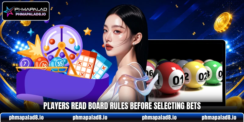 Players read board rules before selecting bets Players read board rules before selecting bets