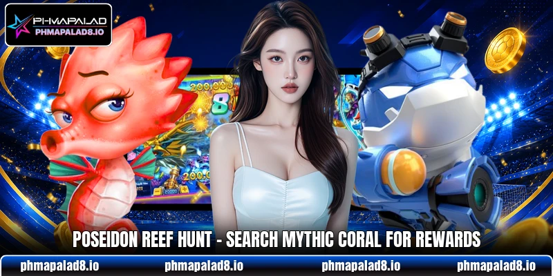 Poseidon Reef Hunt - Search Mythic Coral For Rewards