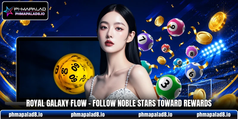 Royal Galaxy Flow - Follow Noble Stars Toward Rewards