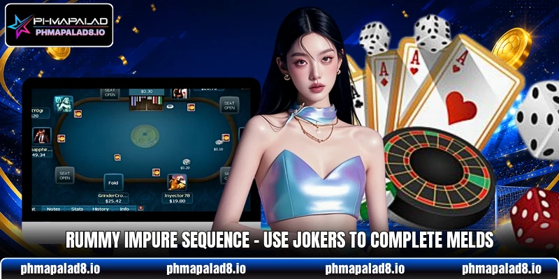 Rummy Impure Sequence - Use Jokers To Complete Melds