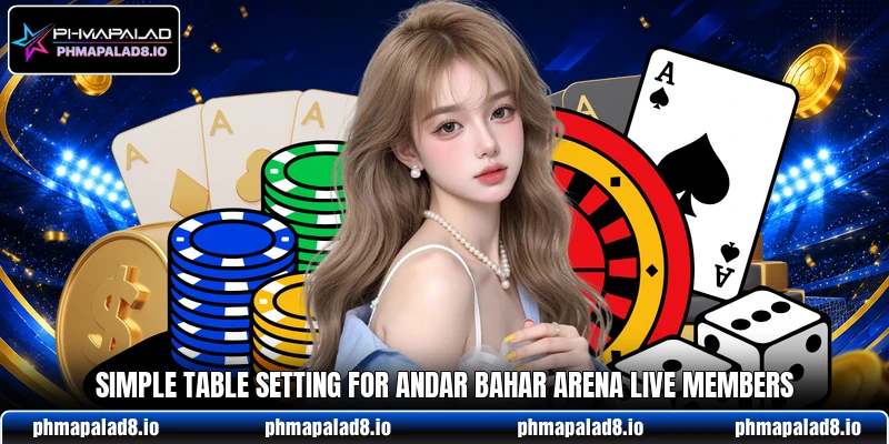 Simple table setting for Andar Bahar Arena Live members